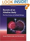 Secrets of an Alkaline Body: The New Science of Colloidal Biology