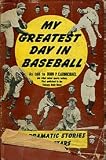 1945 My Greatest Day In Baseball Book