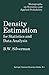 Density Estimation for Statistics and Data Analysis