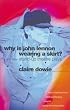 Why Is John Lennon Wearing a Skirt?: And Other Stand-up Theatre Plays (Methuen Modern Plays)