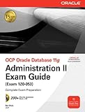OCP Oracle database 11g : administration II exam guide (exam 1Z0-053)
