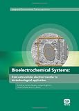 Bioelectrochemical Systems: From Extracellular Electron Transfer to Biotechnological Application (Integrated Environmental Technology)
