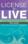 License to Live: A Seeker's Journey to Greatness