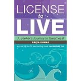 LicensetoLive:ASeeker'sJourneytoGreatness