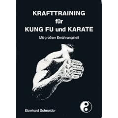 Krafttraining f�r Kung Fu und Karate: Mit grossem Ern�hrungsteil
