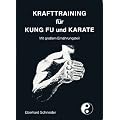 Krafttraining f�r Kung Fu und Karate: Mit grossem Ern�hrungsteil