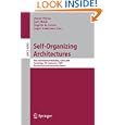 Self-Organizing Architectures: First International Workshop, SOAR 2009, Cambridge, UK,...