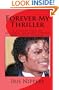Forever My Thriller: A Collection Of Michael Jackson Poetry And Short Stories