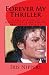 Forever My Thriller: A Collection Of Michael Jackson Poetry And Short Stories (Volume 1)