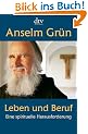 Leben und Beruf: Eine spirituelle Herausforderung