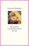 Pfirsichhaut und Herbstzeitlose: Roman einer späten Liebe