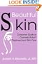 Beautiful Skin: Consumer Guide to Cosmetic Botox� Treatment and Skin Care