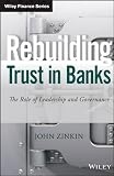 Rebuilding trust in banks : the role of leadership and governance