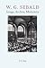 W.G. Sebald: Image, Archive, Modernity