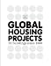 Books : Global Housing Projects Since 1980: Architectural Papers IV (Architectural Papers)