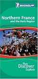Northern France and Paris Region Green Guide (Michelin Green Guides)
