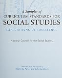 A sampler of Curriculum standards for social studies : expectations of excellence