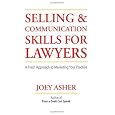 Selling and Communications Skills for Lawyers: A Fresh Approach to Marketing Your Practice