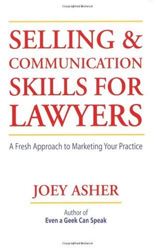 Selling and Communications Skills for Lawyers: 