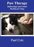 Paw Therapy: Reflexology and Colour Healing for Dogs