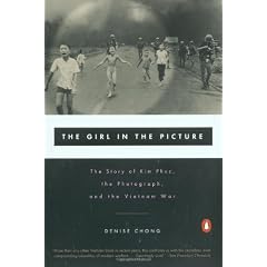 The Girl in the Picture: The Story of Kim Phuc, the Photograph, and the Vietnam War