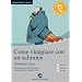Come viaggiare con un salmone: Das H�rbuch zum Sprachen lernen. Ausgew�hlte Kurzgeschichten / Niveau: B1 Fortgeschrittene / Wortschatz: 2.400 W�rter