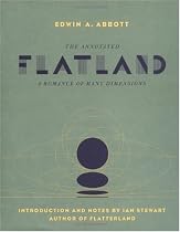 The Annotated Flatland: A Romance of Many Dimensions