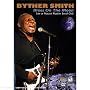 Byther Smith: Blues On The Moon - Live at Natural Rhythm Social Club