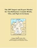 The 2007 Import and Export Market for Non-Refractory Ceramic Bricks, Tiles, and Pipes in Germany
