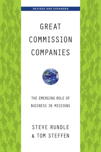 Great Commission Companies: The Emerging Role of Business in Missions
