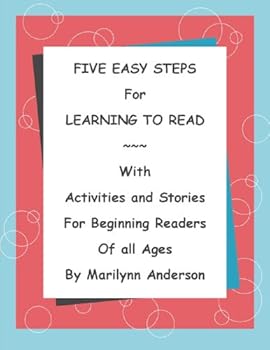 five easy steps for learning to read ~~ with activities and stories for beginning readers of all ages (climbing the reading rainbow) - marilynn anderson five easy steps for learning to read ~~ with activities and stories for beginning readers of all ages (climbing the reading rainbow) - marilynn anderson