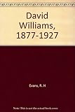 David Williams, 1877-1927