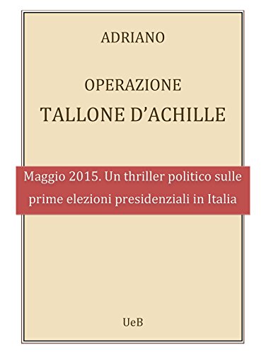 Operazione tallone d'achille (Italian Edition)