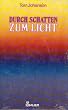 Durch Schatten zum Licht