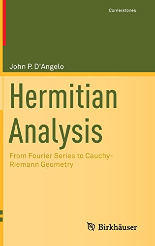 hermitian analysis from fourier series to cauchy riemann geometry cornerstones