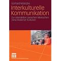 Interkulturelle Kommunikation. Zur Interaktion zwischen Menschen verschiedener Kulturen