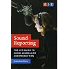 Sound Reporting: The NPR Guide to Audio Journalism and Production