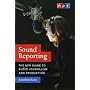 Sound Reporting: The NPR Guide to Audio Journalism and Production
