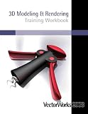 VectorWorks 2008 3D Modeling & Rendering