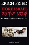 H�re Israel: Gedichte gegen das Unrecht - Erich Fried