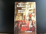 Kaiser, Hof und Staat - Wilhelm II - und die deutsche Politik - John C. G. R&ouml;hl