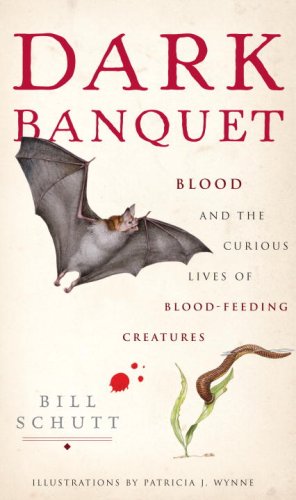 Dark Banquet: Blood and the Curious Lives of Blood-Feeding Creatures under Animals in The Books Store