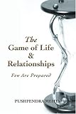 The Game of Life & Relationships: Few Are Prepared