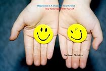 Click to Download Free Kindle Book -> Happiness Is A Choice...