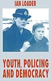 Youth, policing and democracy