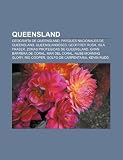 Queensland: Geografía de Queensland, Parques Nacionales de Queensland, Queenslandeses, Geoffrey Rush, Isla Fraser (Spanish Edition)