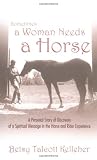 Sometimes a Woman Needs a Horse