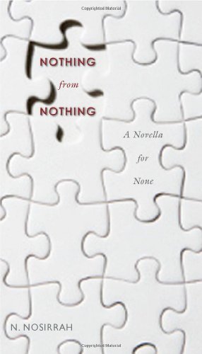 Nothing from Nothing: A Novella for None