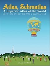 Atlas, Schmatlas: A Superior Atlas of the World