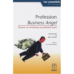 Profession Business Angel : Devenir un investisseur providentiel averti